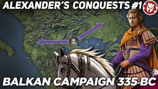 Alexander the Greats Conquest  Balkan Campaign 335 BC [upl. by Delos605]