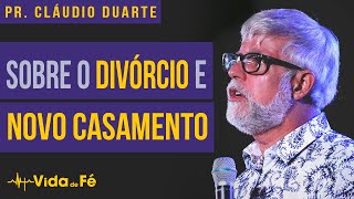 Cláudio Duarte  Sobre o DIVÓRCIO e NOVO CASAMENTO TENTE NÃO RIR  Vida de Fé [upl. by Delora]