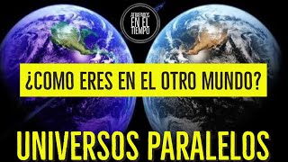 UNIVERSOS PARALELOS ¿COMO ERES EN EL MULTIVERSO [upl. by Ronacin]