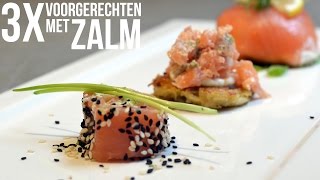 3x Voorgerechten met zalm [upl. by Ertsevlis796]