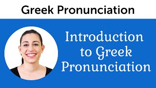 Introduction to Perfect Greek Pronunciation [upl. by Notrom]