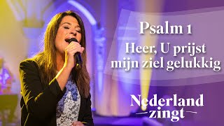 Heer U prijst mijn ziel gelukkig Psalm 1  Nederland Zingt [upl. by Ahseyd618]