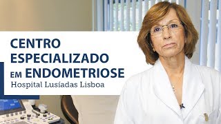 Endometriose Conheça o Centro Especializado do Hospital Lusíadas Lisboa [upl. by Tavi]