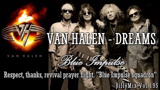 VAN HALEN  DREAMS（歌詞・和訳）Blue Impulse flight βillyMixVol195 [upl. by Ahseral]