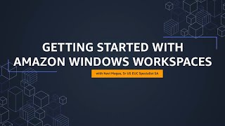 Getting Started with Amazon Windows WorkSpaces [upl. by Ydnys]