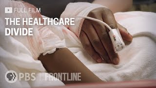 The Healthcare Divide full documentary  FRONTLINE [upl. by Rosalind282]