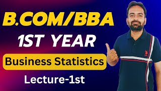 Introduction to Business Statistics  BComBBA 1st Year Sem 1 for 202324 [upl. by Evangeline]