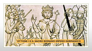 Ottone I e il sacro romano impero germanico [upl. by Magnusson]