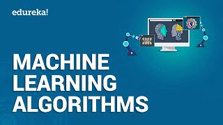 Machine Learning Algorithms  Machine Learning Tutorial  Data Science Training  Edureka [upl. by Lydon]