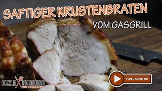 Krustenbraten vom Gasgrill  Super saftig und lecker  Sizzlebrothers [upl. by Eilarol]