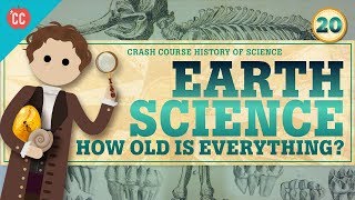 Earth Science Crash Course History of Science 20 [upl. by Tarkany791]