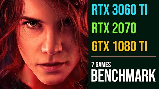 RTX 2070 vs RTX 3060 Ti vs GTX 1080 Ti test in 7 games [upl. by Marline]