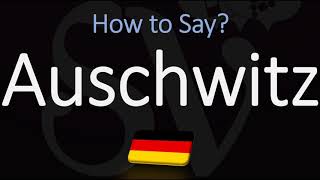 How to Pronounce Auschwitz CORRECTLY Meaning amp Pronunciation [upl. by Eadahc]