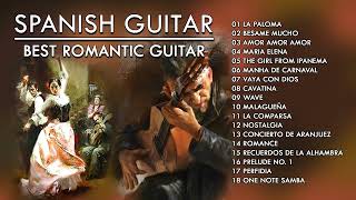 SPANISH GUITAR  BEST ROMANTIC GUITAR [upl. by Otiragram]