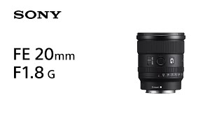 Introducing FE 20mm F18 G  Sony  Lens [upl. by Chaddy]