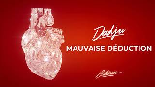 DADJU  MAUVAISE DÉDUCTION AUDIO OFFICIEL [upl. by Siva]