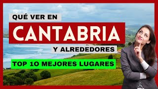 Que ver en CANTABRIA y ALREDEDORES✅ 🏅 TOP 10 MEJORES lugares de CANTABRIA [upl. by Thorrlow]