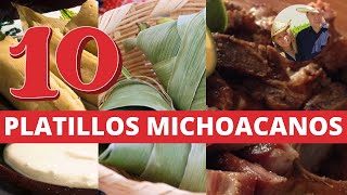 10 Platillos Tipicos de Michoacan  Comida tradicional de Michoacan Mexico [upl. by Tiat]