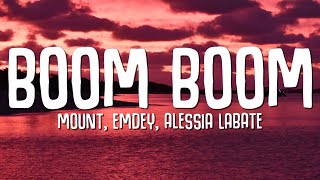 MOUNT Emdey Alessia Labate  Boom Boom Lyrics [upl. by Apfelstadt]