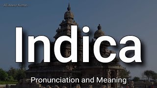 Indica  Pronunciation and Meaning [upl. by Arrakat334]