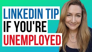 Quick Tip What To Put On LinkedIn When Youre Unemployed [upl. by Kyd]