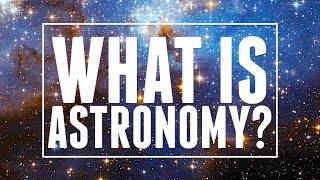 Astronomy Explained  Astronomic [upl. by Osnola]