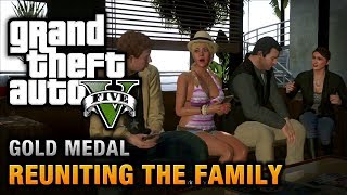 GTA 5  Mission 62  Reuniting the Family 100 Gold Medal Walkthrough [upl. by Atinob824]