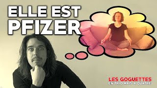 Elle est Pfizer  Les Goguettes en trio mais à quatre [upl. by Schumer]