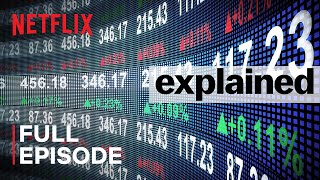 Explained  The Stock Market  FULL EPISODE  Netflix [upl. by Lewison433]