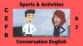 Sports amp Activities  A Conversation about Interests [upl. by Adiarf]