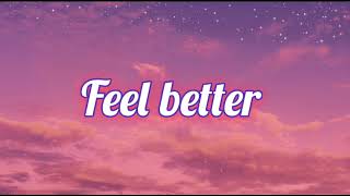 Feel Better  Penelope Scott  Lyrics [upl. by Elagiba]