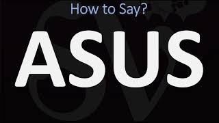 How to Pronounce ASUS  AND WHY [upl. by Hbaruas]