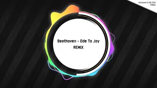 TPRMX Beethoven  Symphony No9 4th Ode To Joy RemixampArrange [upl. by Alidus337]