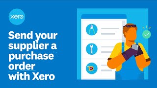 Send your supplier a purchase order with Xero [upl. by Rebmetpes674]