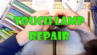 Touch Lamp Repair [upl. by Gilbertson657]