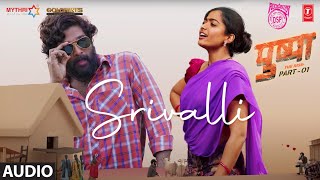 Srivalli Audio  Pushpa  Allu Arjun Rashmika Mandanna  Javed Ali  DSP  Sukumar [upl. by Asikal124]