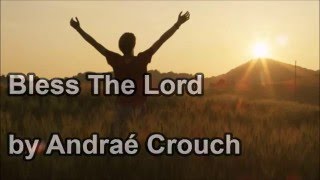 Bless His Holy Name  Andraé Crouch Lyrics [upl. by Friedly]