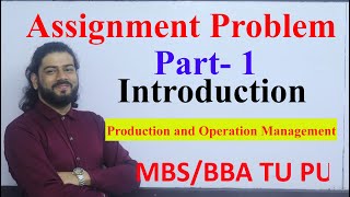 Assignment Problem Introduction Part  1 MBS 2nd Semester Production and Operation Management [upl. by Nolubez547]