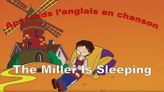 « The Miller Is Sleeping » Meunier tu dors  Apprends l’anglais en chanson  Mister Toony [upl. by Eniotna]