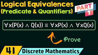 Logical Equivalences Involving Predicates amp Quantifiers Part 1 [upl. by Krongold434]