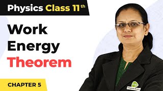 Work Energy Theorem  Work Energy and Power  Class 11 Physics [upl. by Weinhardt]