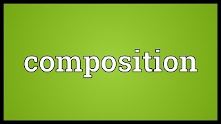 Composition Meaning [upl. by Adiel]