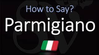 How to Pronounce Parmigiano Cheese CORRECTLY Parmesan in Italian Pronunciation [upl. by Yllet]