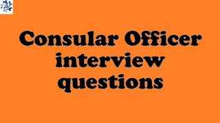 Consular Officer interview questions [upl. by Ahsha]