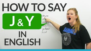 How to pronounce J amp Y in English [upl. by Sally]