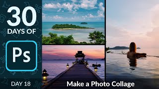 How to Create a Photo Collage in Photoshop  Day 18 [upl. by Eduard420]