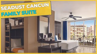 FAMILY SUITE  SEADUST CANCUN ⇛ Cancun Mexico [upl. by Anerda982]