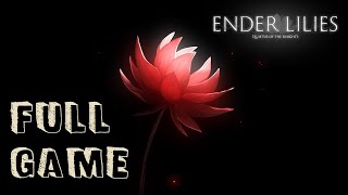 ENDER LILIES Quietus of the Knights Full Game 100 No Commentary Walkthrough [upl. by Jarred945]