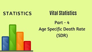 Vital Statistics  Demography  Part 4  Age Specific Death Rate  Statistics [upl. by Kaitlyn]