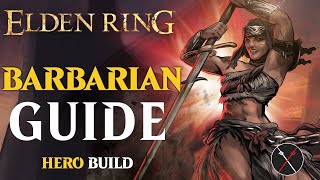 Elden Ring Hero Class Guide  How to Build a Barbarian Beginner Guide [upl. by Annaoj]